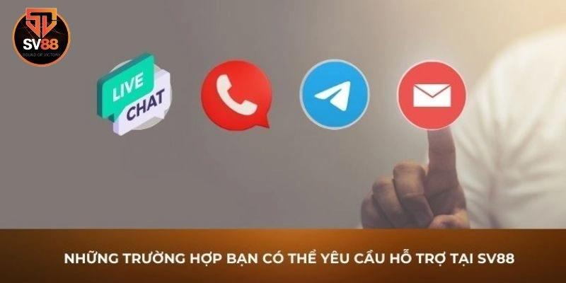 Tổng hợp các tình huống cần liên hệ Sv88